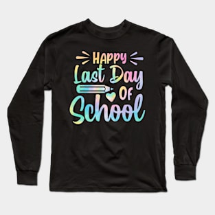 Tie Dye Last Day Of School Schools Out For Summer Teacher Long Sleeve T-Shirt